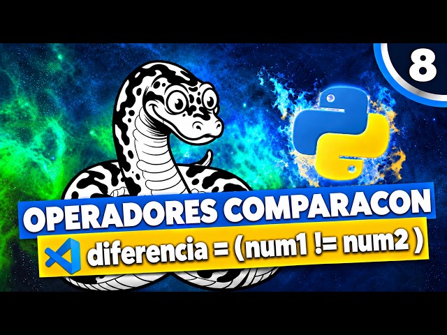 Operadores de Comparación en Python 🐍 | — Curso desde Cero #8