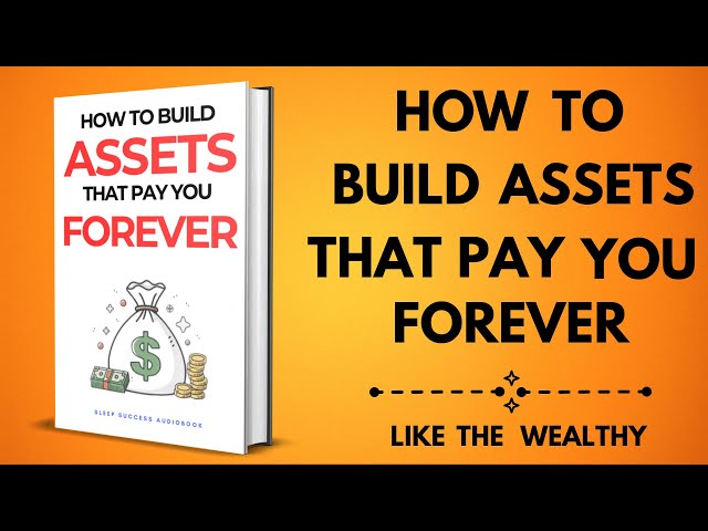 How To Build Assets That Pay You FOREVER | Sleep Success Audiobook