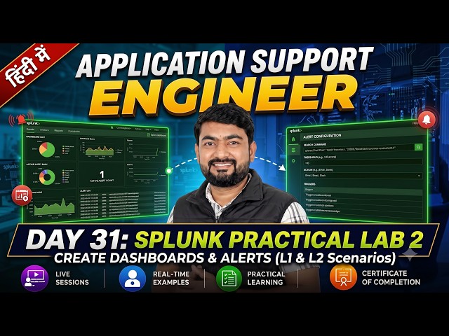 Day 31 Splunk Training | Create Dashboards & Alerts Step‑by‑Step | Practical L1 L2 Support Engineers