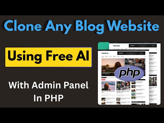 I Cloned a Full Blog Website in PHP + Admin Panel Using AI (100% FREE!)