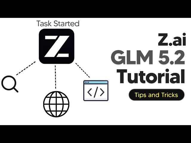 How To Use GLM 5.2 - GLM 5.2 Tutorial For Beginners