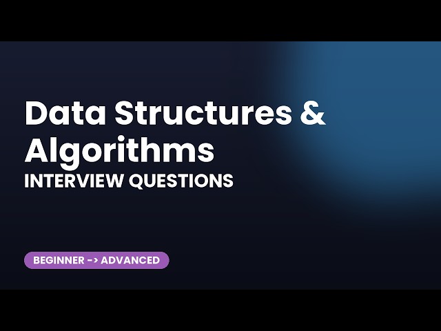 Data Structures & Algorithms Interview Questions | Top 30 Prep
