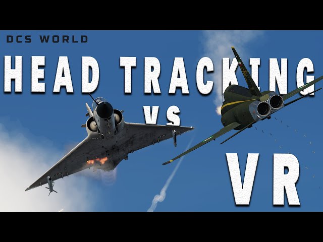 DCS World | Headtracking vs VR