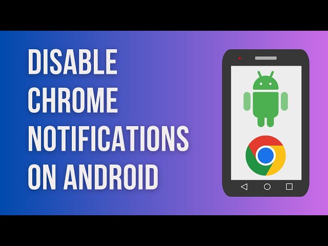 How to disable Chrome notifications on your Android Mobile