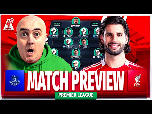 EVERTON vs LIVERPOOL! Starting XI Prediction & Preview