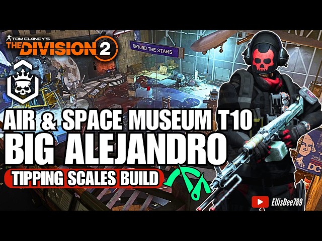 Air & Space Museum | T10 Escalation | Corrosive Shell | BIG ALEJANDRO Tipping Scales DPS Build