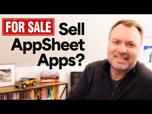 Can You Make Money Building & Selling AppSheet Apps? Here's The Truth.