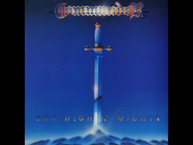 Commander- The High N' Mighty (FULL ALBUM) 1987