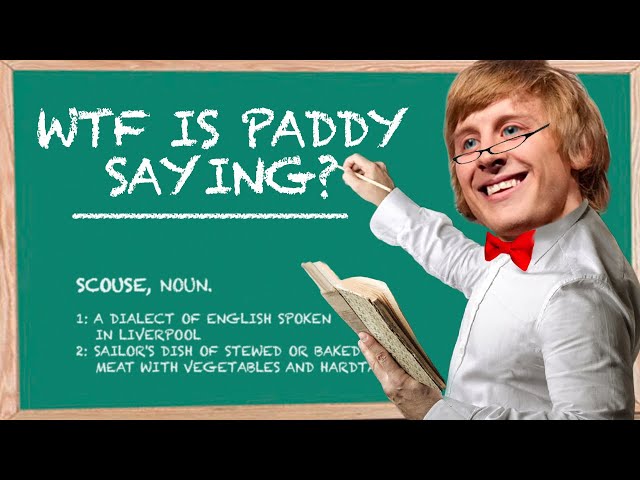Paddy's Guide to Speaking Like a PROPER Scouser!