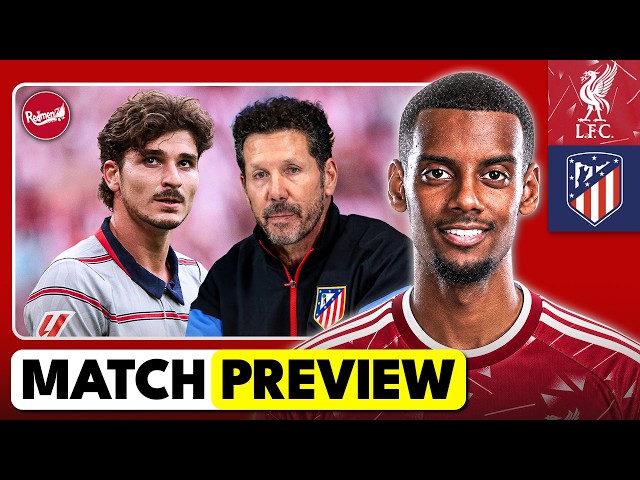 Liverpool v Atletico Madrid | Champions League Match Preview