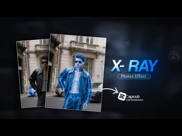 X-RAY Photo Effect Editing  in Capcut || X-Ray effect tutorial || Capcut Editing 