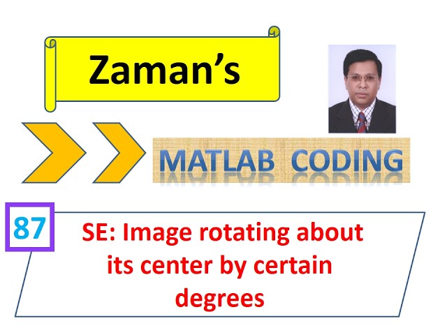 MATLAB: SE: Image rotating about its center by certain degrees