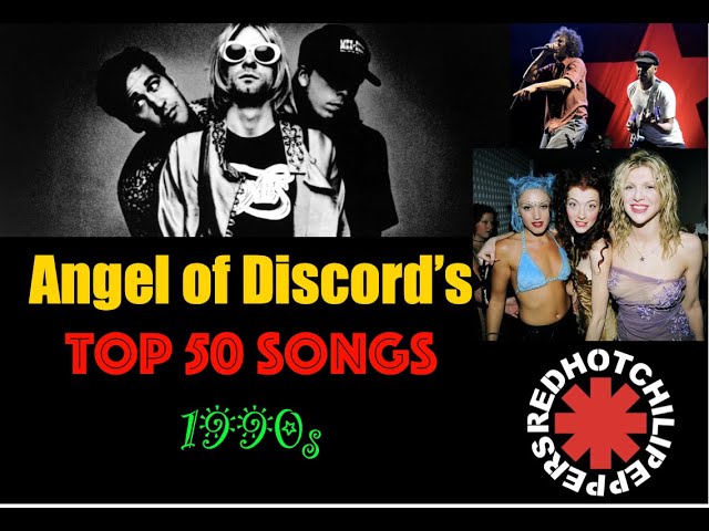 Angel of Discord's Top 50 Favorite Songs from the '90s