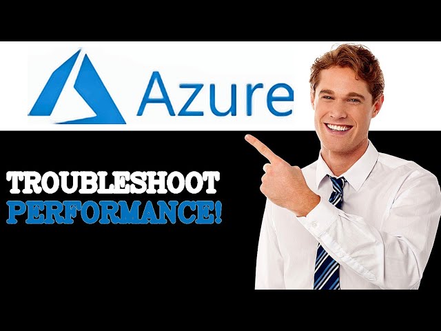 How To Troubleshoot Azure Sql Performance Tuning (2025)