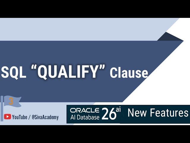 Oracle AI Database 26ai New Features | SQL Qualify Clause