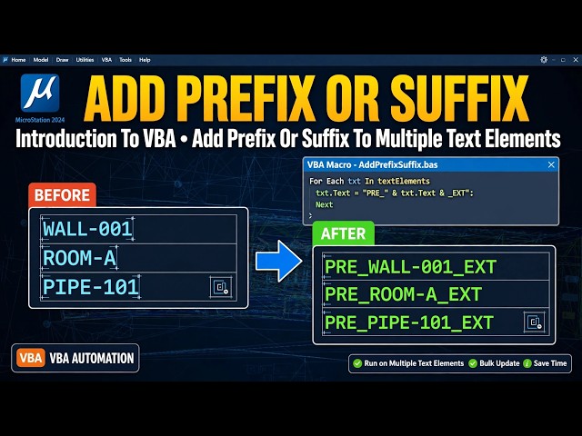 MicroStation 2024 - Introduction To VBA - Add Prefix Or Suffix To Multiple Text Elements