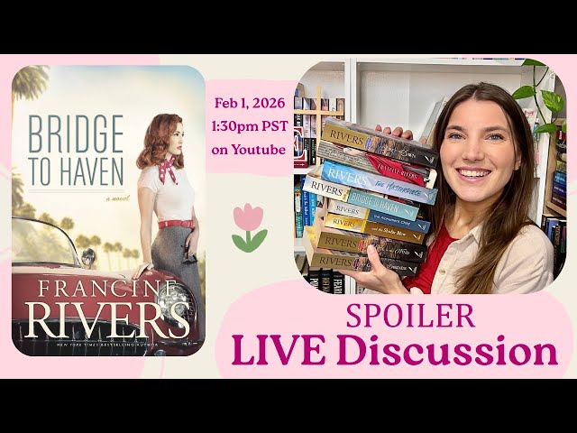 Bridge to Haven by Francine Rivers | SPOILER Book Club Discussion (LIVE)