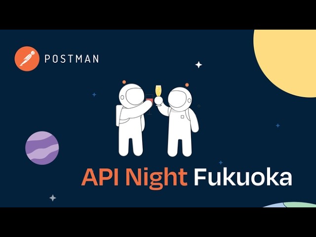 Postman API Night Fukuoka 2026 Fall