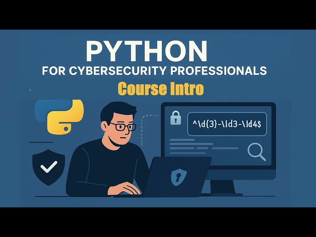 Python for Cybersecurity Professionals with PCEP Prep - Course Intro