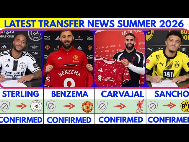 🚨LATEST CONFIRMED TRANSFER NEWS  AND RUMOURS TRANSFER NEWS  SUMMER 2026| Benzema to united🤯 Sancho🚨