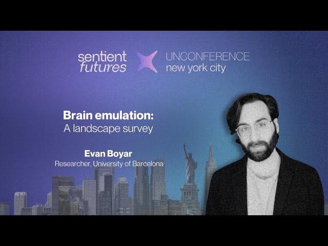Brain Emulation: A Landscape Survey | Evan Boyar | AIADM NYC 2025