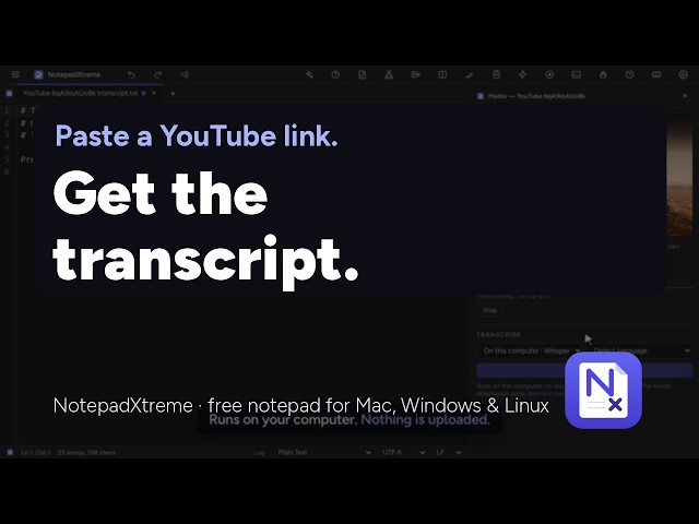 Paste a YouTube link, get the transcript | NotepadXtreme (free notepad for Mac, Windows & Linux)