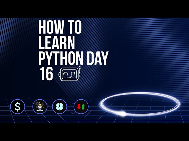 How to learn python day 16