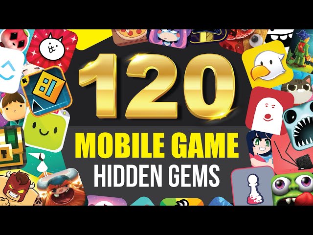 The Best 120 MOBILE GAME HIDDEN GEMS You’ve NEVER Played