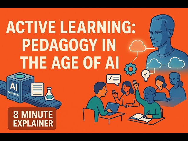 Active Learning: Pedagogy in the Age of AI