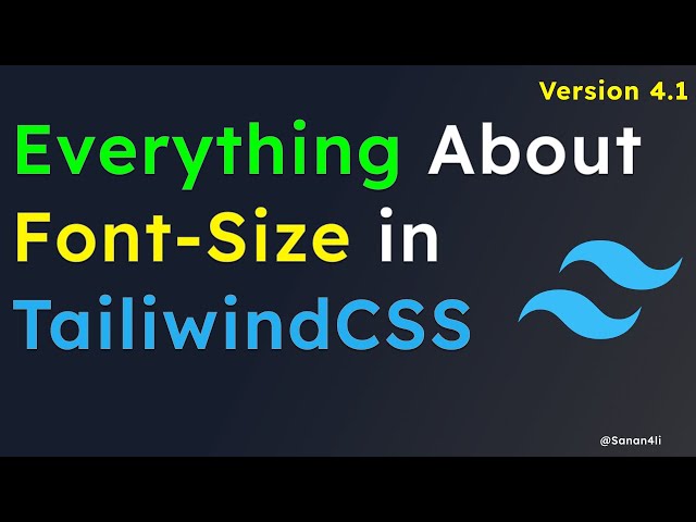 [Tutorial - 2] - Everything about font sizes in TailwindCSS