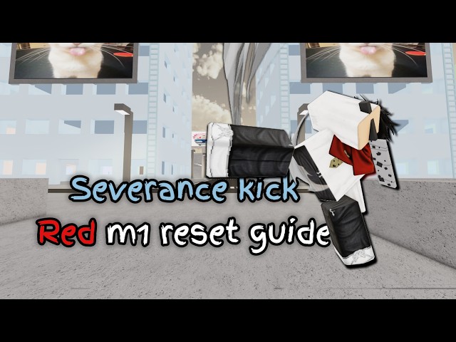 Severance kick Red m1 reset tech guide