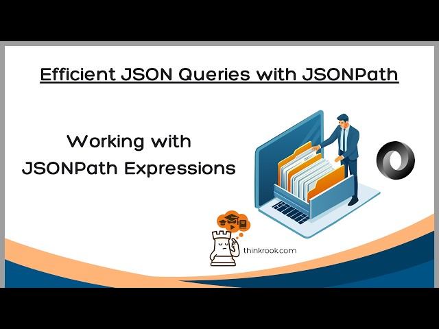 Working with JSONPath Expressions | ThinkRook