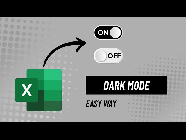 How to Enable Dark Mode in Excel (Save Your Eyes!)