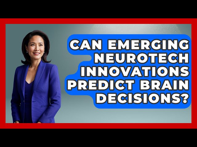 Can Emerging Neurotech Innovations Predict Brain Decisions? | Neurotech Insight Pro News