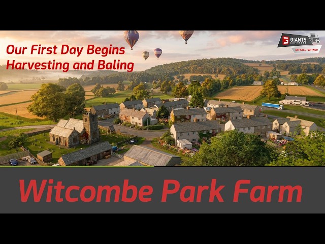 Farming Simulator 25 - Witcombe Park Farm - Our First Day Begins....Map Version 1.3.0.0