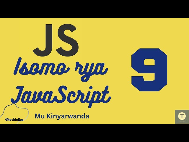Isomo rya JavaScript [9]: Ibimenyetso byo kugereranya (Comparison Operators) - Techinika