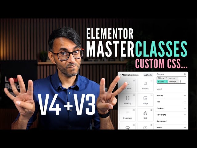 Version 4 Classes Masterclass - and ADD Custom CSS!
