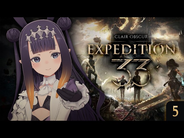 【Clair Obscur: Expedition 33】VIDEO GAME【#5】
