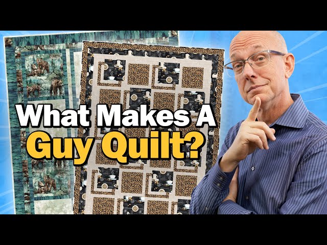 Top 6 Quilt Patterns for Men & Boys!