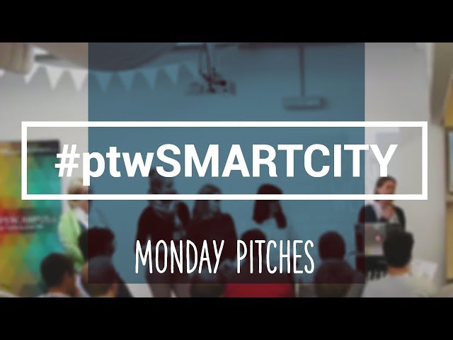 Monday Pitches | #ptwSMARTCITY