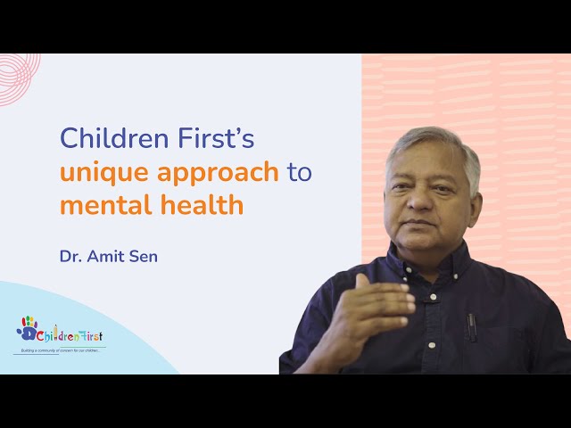 Dr. Amit Sen shares Children First's unique approach to mental health