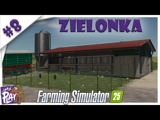 EP 8 | DONT BE 'CHICKEN' !  | 🚜 Farming Simulator 25 🚜 - ZIELONKA
