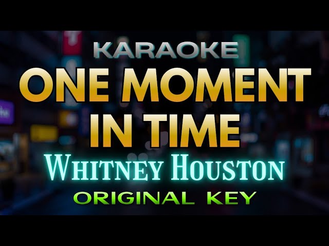 One Moment In Time - Whitney Houston (Karaoke) | Original Key