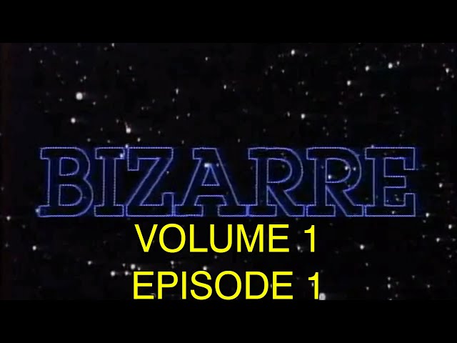 The Best of Bizarre Uncensored (Volume 1 Episode 1)