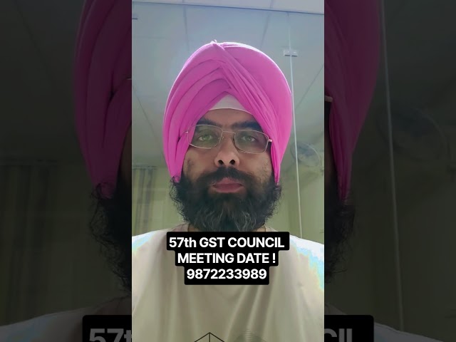 57th GST COUNCIL MEETING DATE SEPTEMBER 2026 #gst