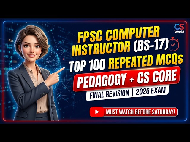 FPSC BS-17 Computer Instructor Test Preparation | Most Repeated MCQs & Final Revision