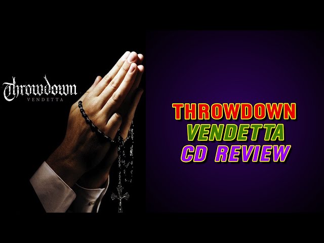 Throwdown's "Vendetta" CD Review W/ Dave Peters & Matt Mentley (049)