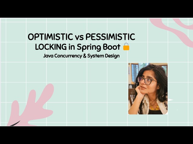Optimistic vs Pessimistic Locking in Spring Boot | Java Concurrency & System Design