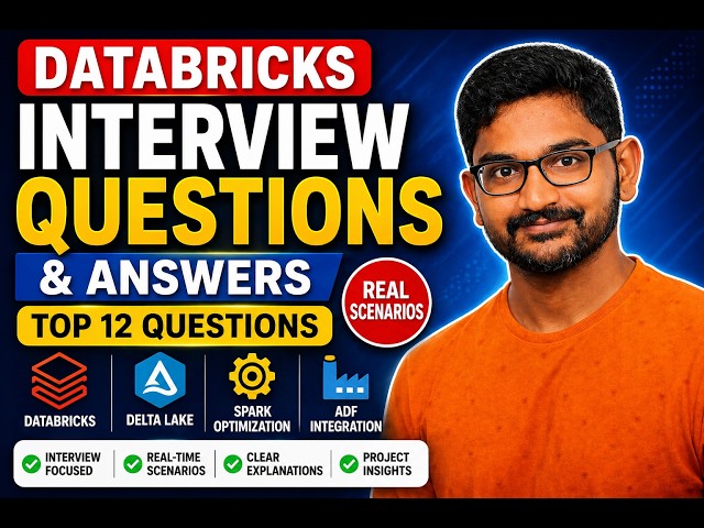 29. 🚀 Databricks Interview Questions & Answers (Real Scenarios) | Top 12 Questions Explained