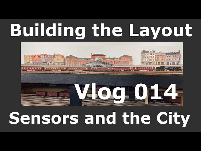 Building the Layout - Sensors and the City - Vlog ep 014